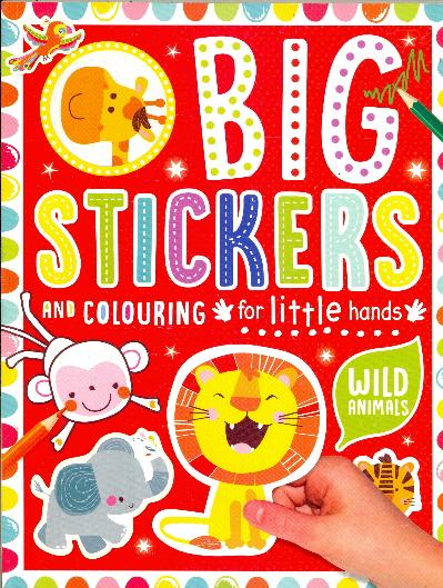 Wild Animals (Big Stickers and Colouring for Little Hands)