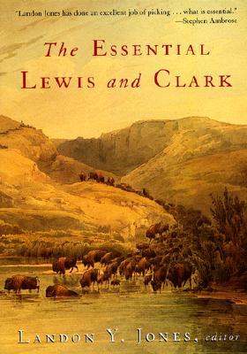 The Essential Lewis And Clark