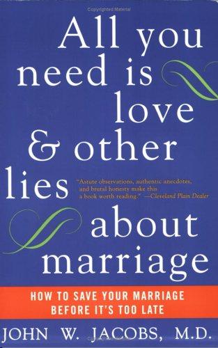 All You Need Is Love and Other Lies about Marriage