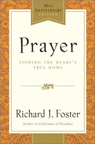 Prayer Finding The Heart's True Home (10th Anniversary Large Print)