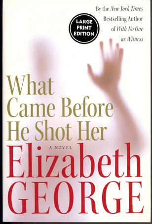 What Came Before He Shot Her (Large Print)
