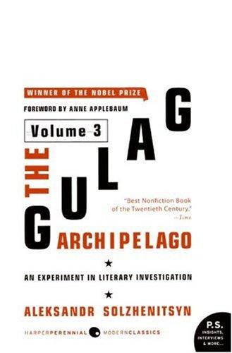 The Gulag Archipelago: An Experiment in Literary Investigation (Volume 3)