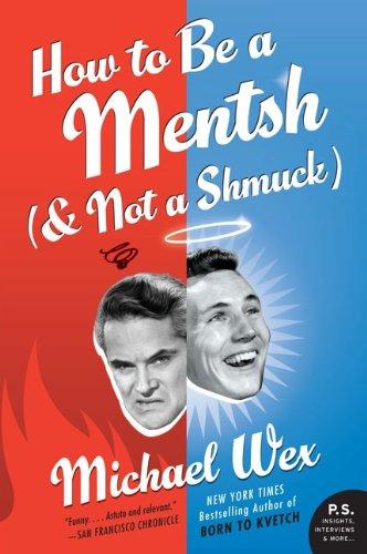 How to Be a Mentsh (and Not a Shmuck) (P.S.)