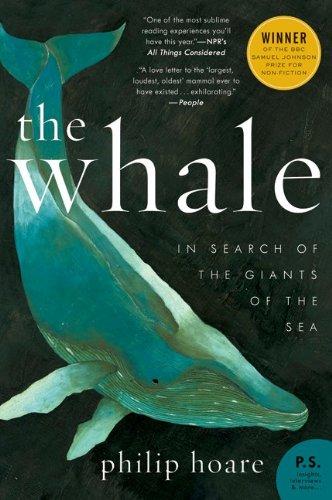 The Whale: In Search of the Giants of the Sea (P.S.)