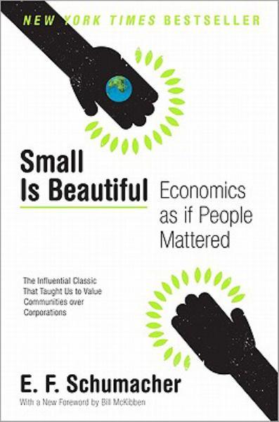 Small Is Beautiful: Economicas as if People Mattered
