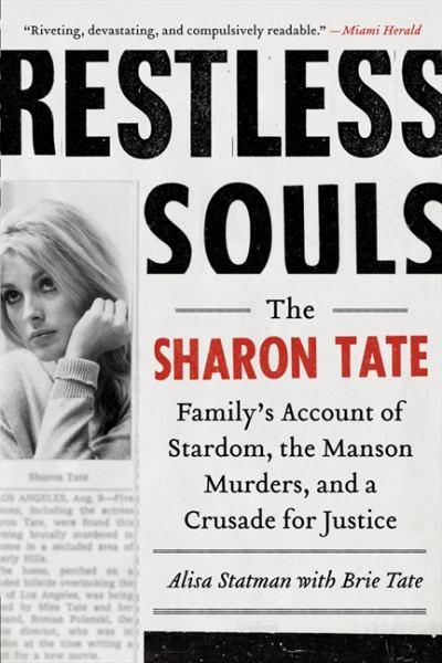 Restless Souls - The Sharon Tate Family's Account of Stardom, the Manson Murders, and a Crusade for Justice