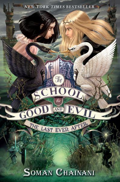 The Last Ever After (School for Good and Evil, Bk.3)