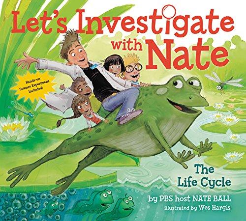 The Life Cycle (Let's Investigate Wth Nate, Bk. 4)