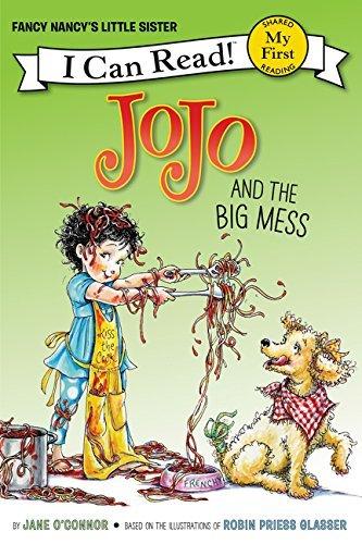 JoJo and the Big Mess (Fancy Nancy's Little Sister, My First I Can Read!)