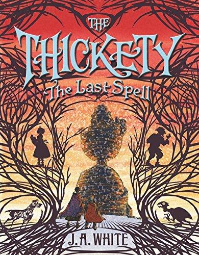The Last Spell (The Thickety, Bk. 4)