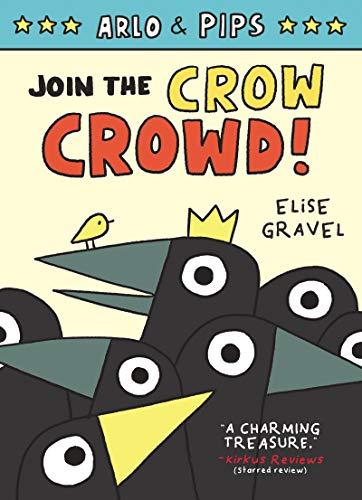 Join the Crow Crowd! (Arlo & Pips, Bk. 2)