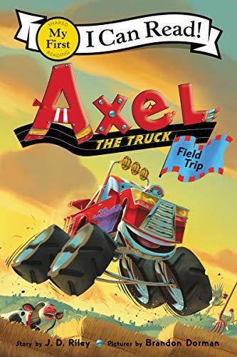 Axel the Truck: Field Trip (My First I Can Read!)