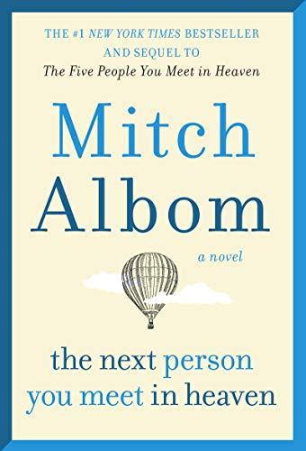 The Next Person You Meet in Heaven (The Five People  You Meet in Heaven, Bk. 2)