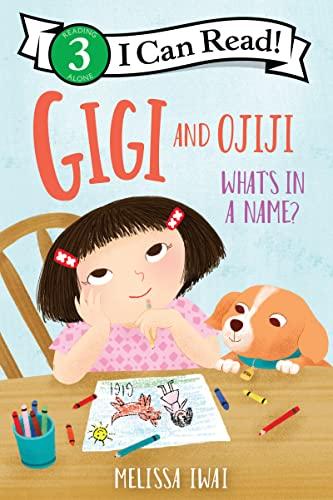 Gigi and Ojiji: What's in a Name? (I Can Read, Level 3)
