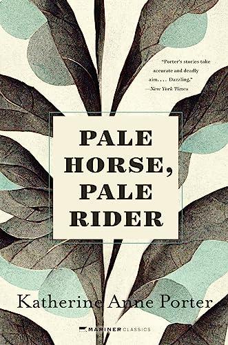 Pale Horse, Pale Rider: Three Short Novels (Mariner Classics)