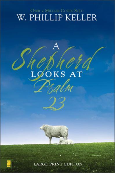 A Shepherd Looks at Psalm 23 (Large Print)