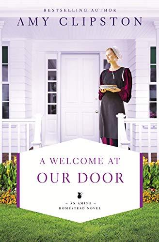 A Welcome at Our Door (An Amish Homestead Novel, Bk. 4)