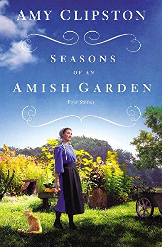 Seasons of an Amish Garden (Four Stories)