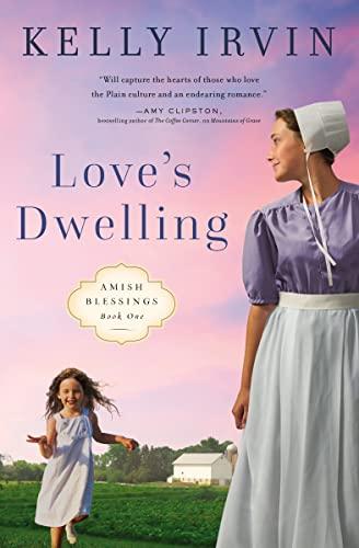 Love's Dwelling (Amish Blessings, Bk. 1)
