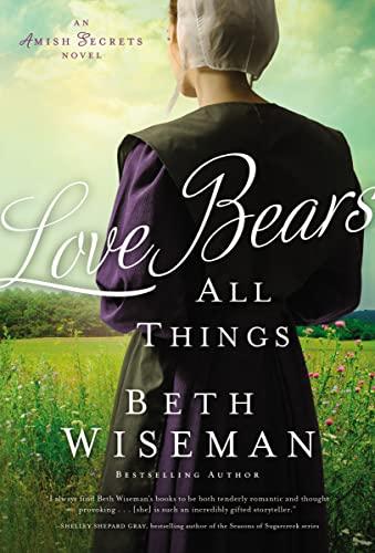 Love Bears All Things (An Amish Secrets Novel, Bk. 2)