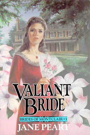 Valiant Bride (Brides of Montclair Series Bk 1)