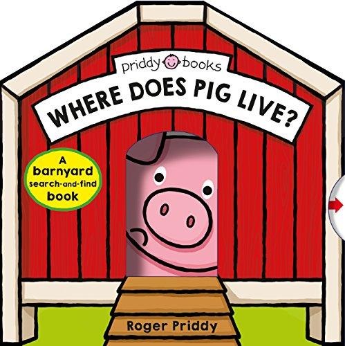 Where Does Pig Live? (A Barnyard Search-and-Find Book)