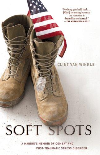 Soft Spots: A Marine's Memoir of Combat and Post-Traumatic Stress Disorder