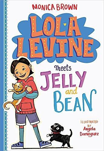 Lola Levine Meets Jelly and Bean (Lola Levine, Bk. 4)