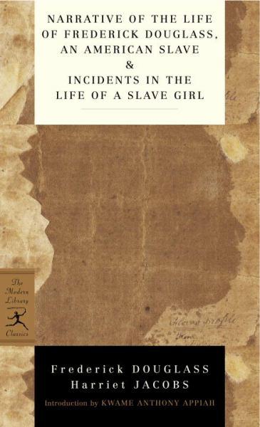 Narrative of the Life of Frederick Douglass, an American Slave/Incidents in the Life of a Slave Girl