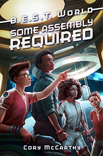 Some Assembly Required (B.E.S.T. World, Bk. 3)