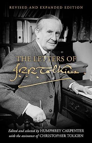 The Letters of J.R.R. Tolkien (Revised and Expanded Edition)
