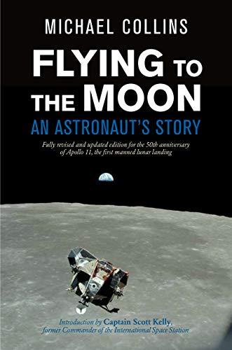 Flying to the Moon: An Astronaut's Story