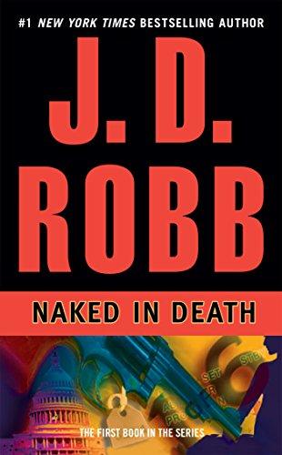 Naked in Death (In Death, Bk. 1)