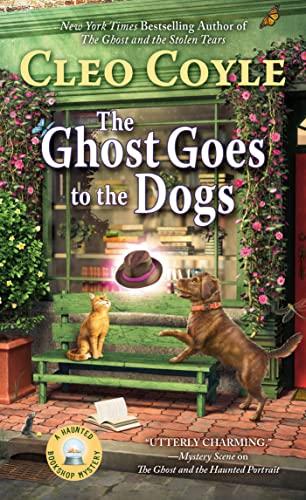 The Ghost Goes to the Dogs (A Haunted Bookshop Mystery, Bk. 9)