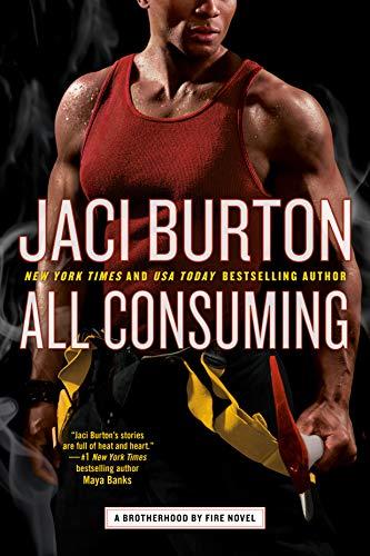 All Consuming (Brotherhood by Fire, Bk. 3)