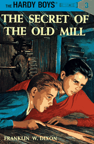 The Secret Of The Old Mill (Hardy Boys, Bk. 3)