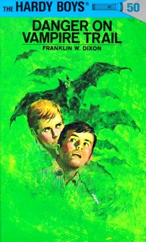 Danger On Vampire Trail (Hardy Boys, Bk. 50)