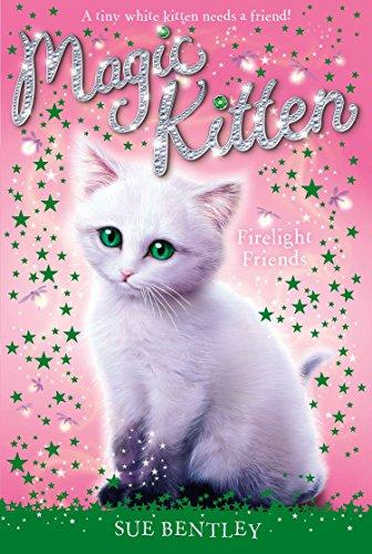 Firelight Friends (Magic Kitten, Bk. 10)