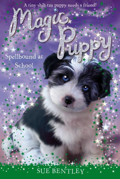 Spellbound at School (Magic Puppy, Bk. 11)