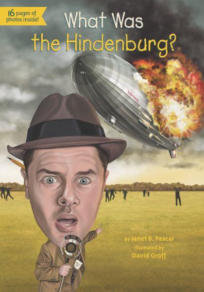 What Was the Hindenburg? (WhoHQ)