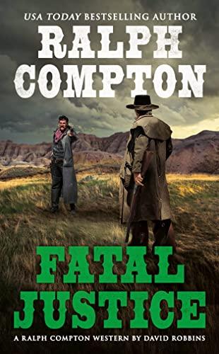 Ralph Compton Fatal Justice (A Ralph Compton Western)