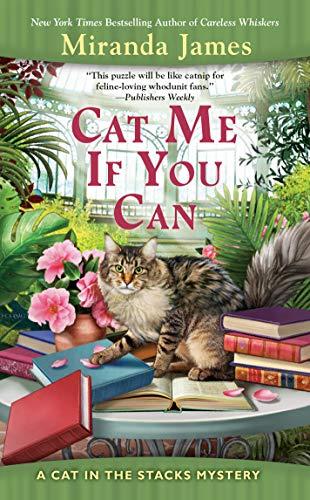 Cat Me If You Can (Cat in the Stacks Mystery, Bk. 13)