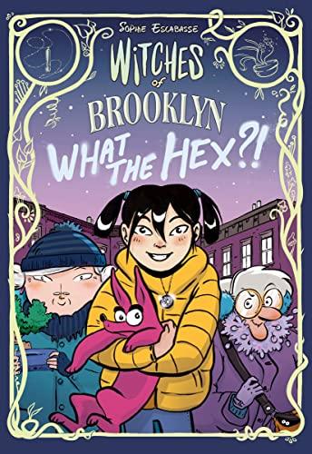 What the Hex?!: (Witches of Brooklyn, Bk. 2)
