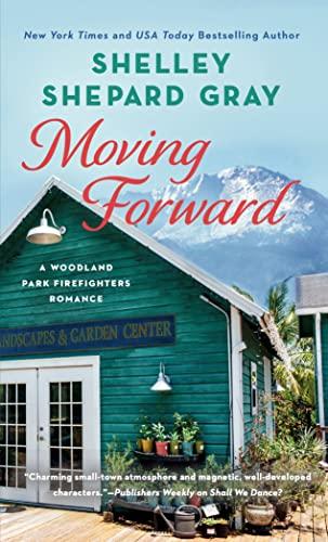 Moving Forward (Woodland Park Firefighters Romance, Bk. 2)