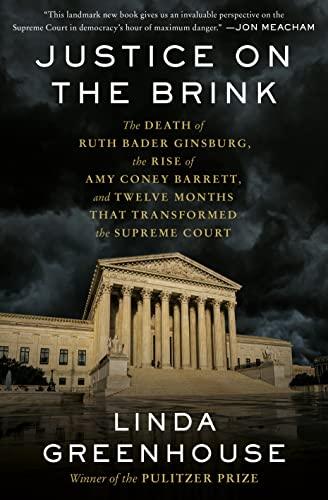 Justice on the Brink (The Death of Ruth Bader Ginsburgk The Rise of Amy Coney Barrett and Twelve Months That Transformed the Supreme Court