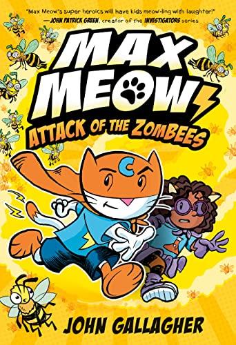 Attack of the ZomBEES (Max Meow, Bk. 5)