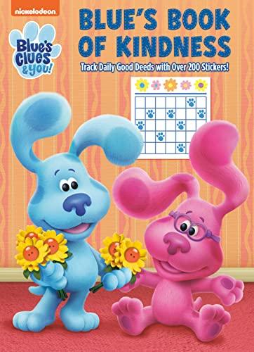 Blue's Book of Kindness: Track Daily Good Deeds With Over 200 Stickers! (Blue's Clues & You)