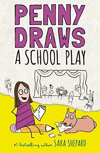 Penny Draws a School Play (Penny Draws, Bk. 2)