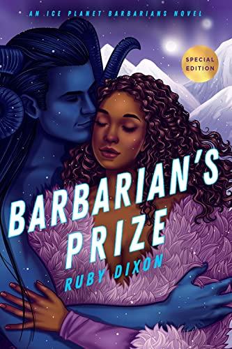 Barbarian's Prize (An Ice Planet Barbarians Novel, Bk. 5)