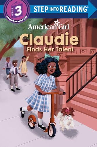 Claudie Finds Her Talent (American Girl, Step Into Reading, Step 3)